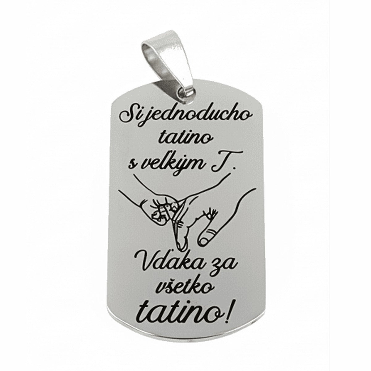 Gravírovaný prívesok z chirurgickej ocele s nápisom Si jednoducho tatino