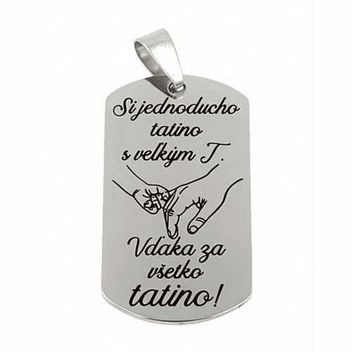 Gravírovaný prívesok z chirurgickej ocele s nápisom Si jednoducho tatino
