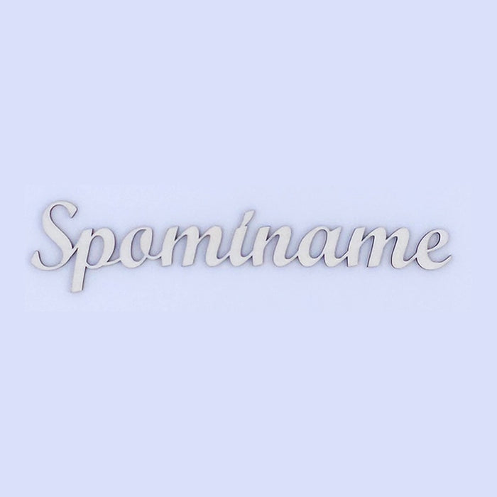 Drevený nápis – Spomíname